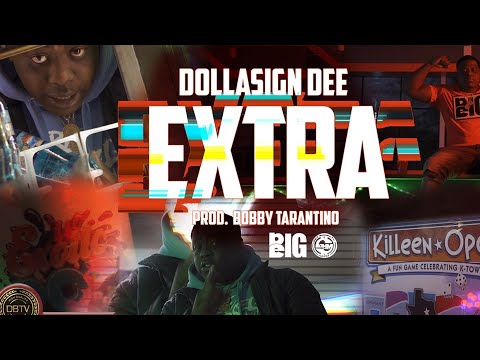Dollasign Dee - Extra (Official Video)
