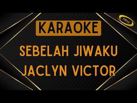 Jaclyn Victor - Sebelah Jiwaku [Karaoke]