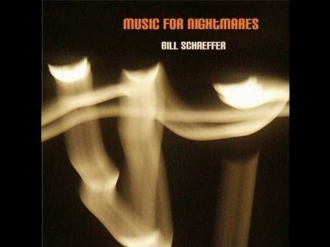 Music for Nightmares by Bill Schaeffer