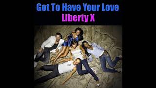 (   A Night To Remember /  Got To Have Your Love  )     Liberty X