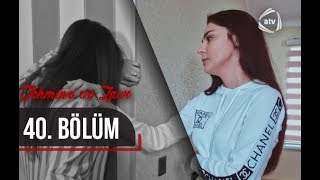 Təhminə ve Zaur (40-cı bölüm)