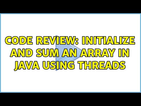 Code Review Initialize And Sum An Array In Java Using Threads
