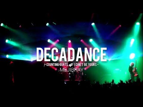 『MEJIBRAY』- DECADANCE - Counting Goats... if I can't be yours || Sub Español/Romaji