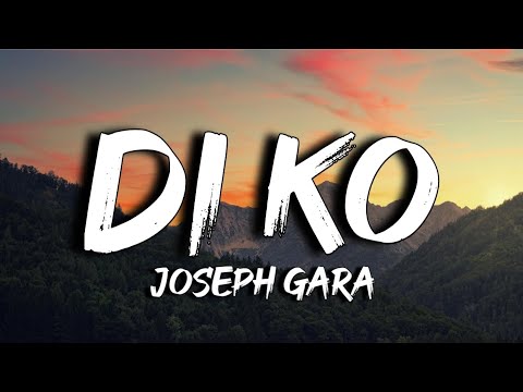 Di Ko - Joseph Gara (Lyrics) "Ako na gyud tika giampo" (Tiktok)