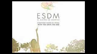 'WITH YOU UNTIL THE END' (ENGLISH VERSION) EL SUEÑO DE MORFEO (ESDM)