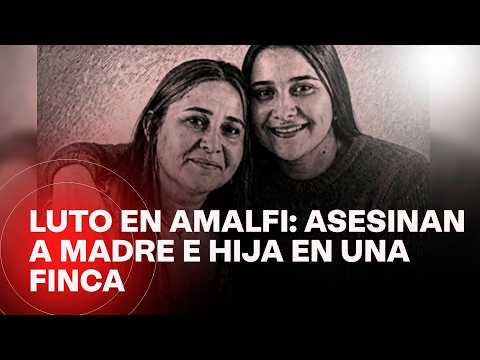 Hombres armados asesinaron brutalmente a una mujer con su hija en una finca de Amalfi