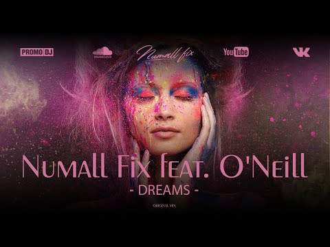 Numall Fix feat. O'Neill - Dreams (Original Mix) (Royalty Free Music)
