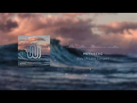 Meynberg – Stay (A Little Longer) [OFFICIAL AUDIO]