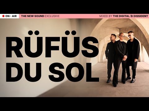 THE NEW SOUND ON AIR | 30 Minute NYE Mixtape – RÜFÜS DU SOL by The Digital Dissident