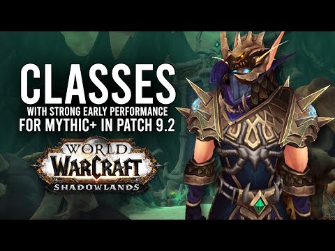 These Classes Are Looking STRONG Early On For M+ In Patch 9.2! - WoW: Shadowlands 9.2