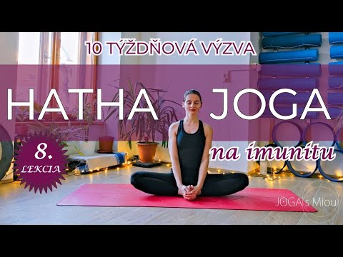 HATHA JOGA na Imunitu | 8. Lekcia | 10 Týždňová výzva