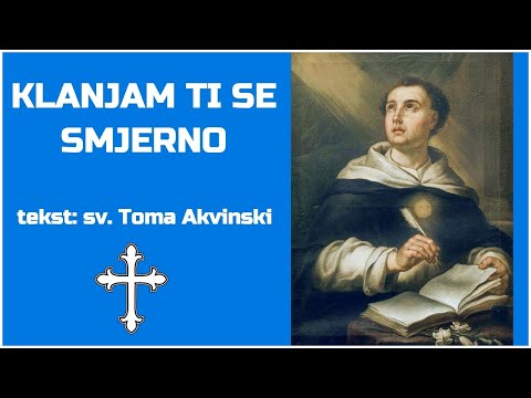 "Klanjam ti se smjerno" - sv. Toma Akvinski