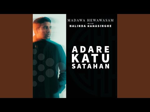 Adare Katu Satahan (feat. Nalinda Ranasinghe)