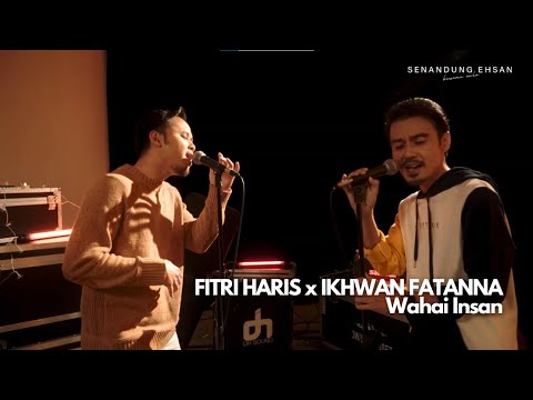 FITRI HARIS x IKHWAN FATANNA - Wahai Insan