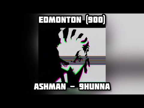 Ashman #Edmonton - 9Hunna