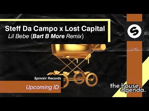 Steff Da Campo x Lost Capital - Lil Bebe (Bart B More Remix)