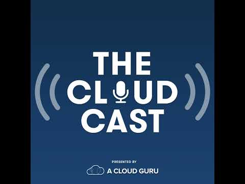 The Cloudcast #317 - The State of the Serverless Ecosystem