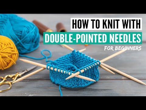 How to knit in the round on double-pointed knitting needles for beginners [2023]