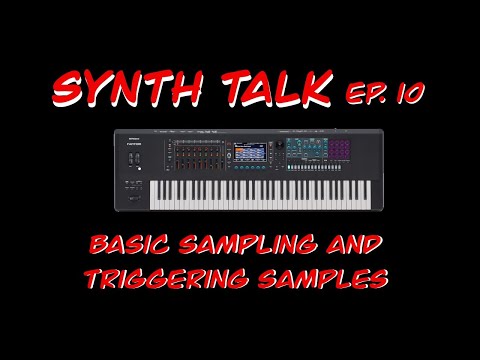Synth Talk Ep. 10 - Roland Fantom - Basic Sampling and Triggering Samples