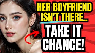 Download lagu What To Do If She Has A Boyfriend But Flirts With You! mp3