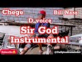 Chege Ft Bill Nass Ft D Voice Sir God Instrumental