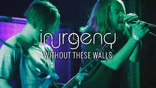 In Urgency - &quot;Without These Walls&quot; (Live Music Video)