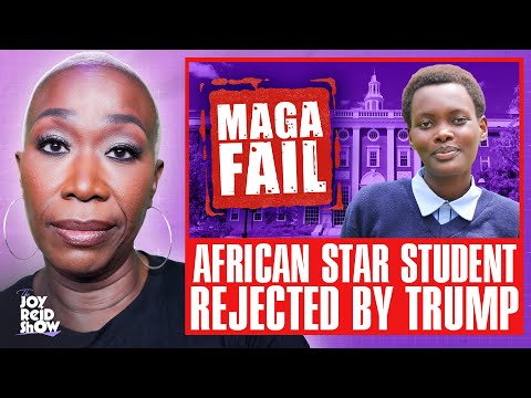 MAGA Fail: Star African Student Admitted by Harvard -- Rejected By Trump | The Joy Reid Show