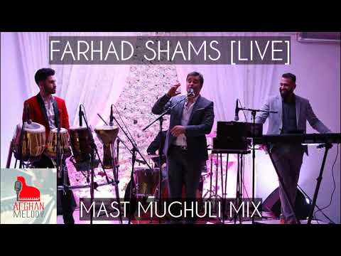 Farhad Shams - Mast Mughuli Mix [LIVE 2019]