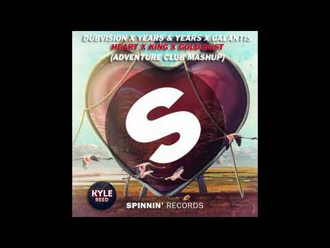 Dubvision x Years & Years x Galantis - Heart x Kings x Gold Dust (Adventure Club Mashup)