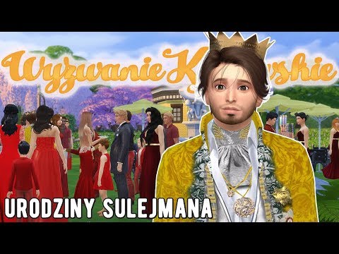 WYZWANIE KRÓLEWSKIE [#38] URODZINY SULEJMANA