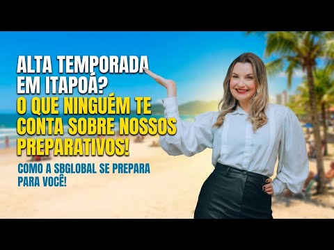 Alta Temporada em Itapoá, Santa Catarina: Como nos preparamos para atender você!