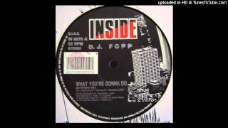 DJ Fopp -- What You're Gonna Do (Tom Club Version)