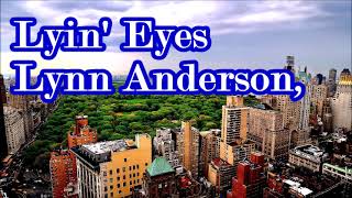 Lyin&#39; Eyes — Lynn Anderson,   +   lyrics