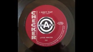 Little Walter - I don't play