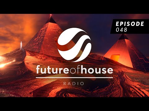 Future Of House Radio - Episode 048 - August 2024 Mix