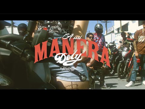 Dely Underap -  A mi manera ( Video Oficial )