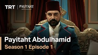 Payitaht Abdulhamid - Season 1 Episode 1 (English 