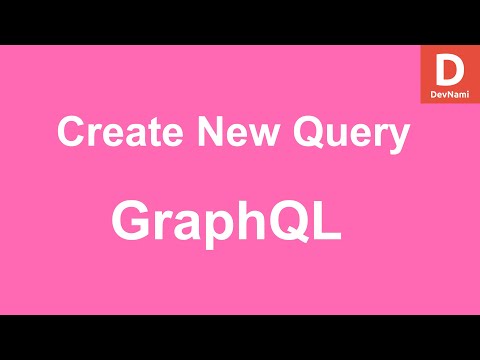 GraphQL How to Create New GraphQL Query
