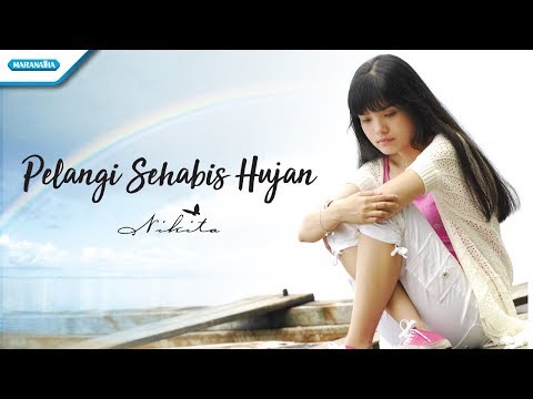 Pelangi Sehabis Hujan - Nikita (Official Music Video)