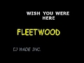 DJ 011, FLEETWOOD   WISH YOU WERE HERE DEMO (Lyrics)