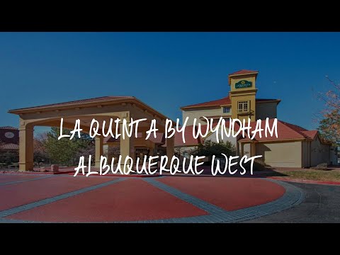 La Quinta by Wyndham Albuquerque West Review - Albuquerque , United States of America