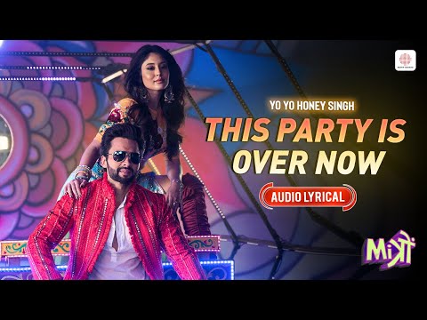 This Party Is Over Now - Audio Lyrical | Honey Singh | Jackky Bhagnani | Kritika Kamra | Mitron