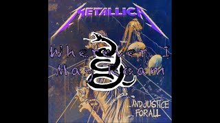 Metallica-Wherever I may roam...with the And Justice For All Tone