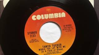Would You Lay With Me (In A Field Of Stone) , Tanya Tucker , 1973