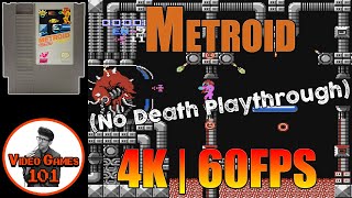 Metroid NES | No Death Playthrough | 4K 60FPS | Video Games 101