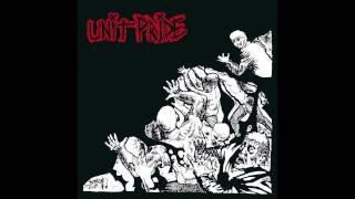 Unit Pride - "Then And Now"