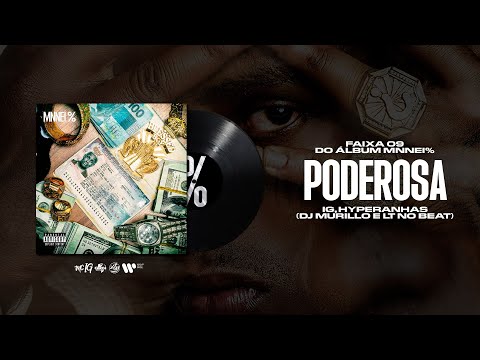 MC IG, HYPERANHAS - PODEROSA (DJ'S MURILO E LT) [FAIXA 9 MNNEI %]