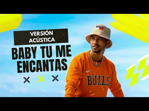 Baby tu me encantas  - Hansel Casty (Versión Acústica) (Calm down Spanish Version)