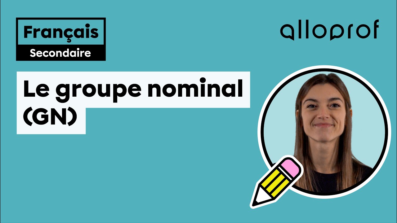 Le groupe nominal (GN)