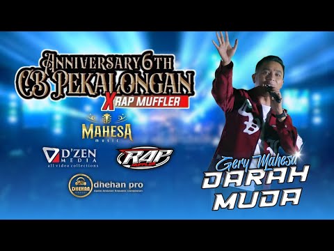 ANNIVERSARY 6TH CB PEKALONGAN X RAP MUFFLER | GERY MAHESA  - DARAH MUDA | MAHESA MUSIC LIVE